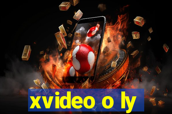 xvideo o ly